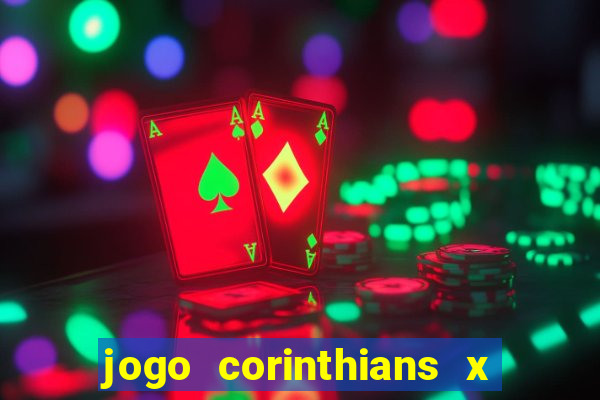 jogo corinthians x fortaleza ao vivo gratis